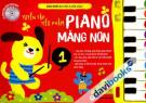 Tuyển Tập Tiểu Phẩm Piano Măng Non 1 Tuyển Tập Tiểu Phẩm Piano Măng Non 1