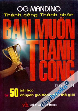 Bạn Muốn Thành Công Phần 2