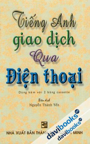 Tiếng Anh Giao Dịch Qua Điện Thoại Kèm CD