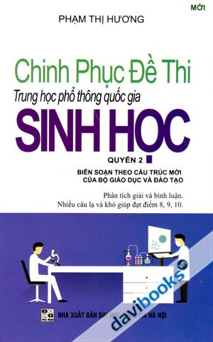 Chinh Phục Đề Thi Trung Học Phổ Thông Quốc Gia Sinh Học Quyển 2
