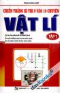Chiến Thắng Kì Thi 9 Vào 10 Chuyên Môn Vật Lí Tập 1