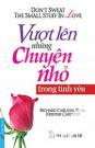 Vượt Lên Những Chuyện Nhỏ Trong Tình Yêu