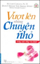 Vượt Lên Những Chuyện Nhỏ Trong Cuộc Sống Gia Đình