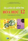 Ôn Luyện Và Kiểm Tra Hóa Học 12 Chương Trình Chuẩn Và Nâng Cao