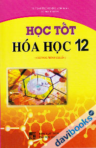 Học Tốt Hóa Học 12 Chương Trình Chuẩn