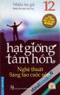 Hạt Giống Tâm Hồn 12 Nghệ Thuật Sáng Tạo Cuộc Sống