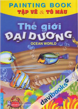 Tập Vẽ Và Tô Màu Thế Giới Đại Dương