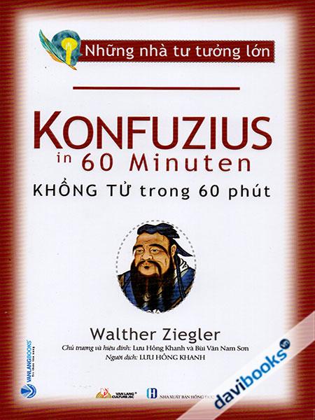 Những Nhà Tư Tưởng Lớn - Konfuzius In 60 Minuten - Konfuzius Trong 60 Phút