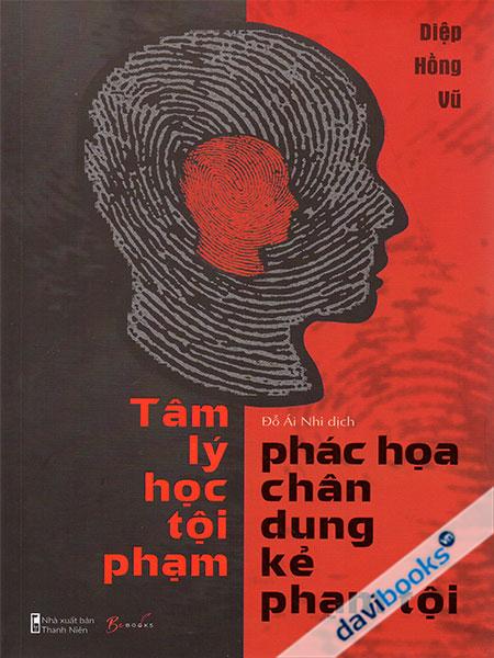 Tâm Lý Học Tội Phạm - Phác Họa Chân Dung Kẻ Phạm Tội