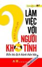 Làm Việc Với Người Khó Tính  