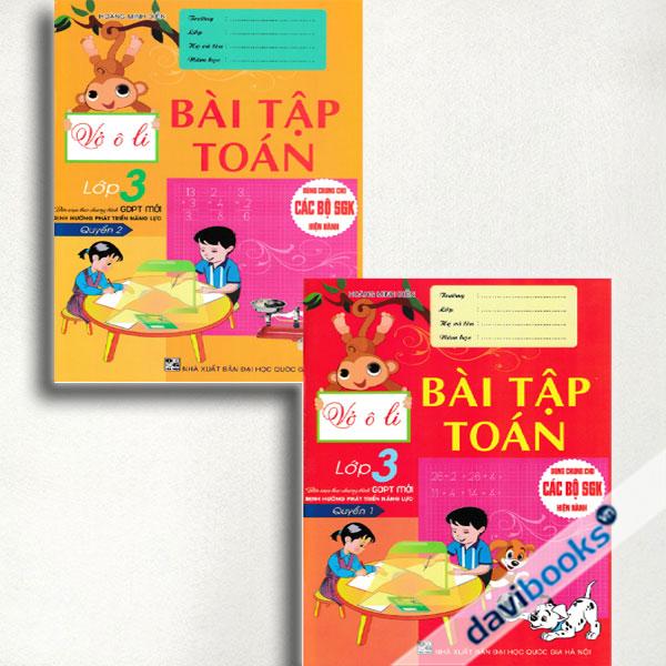 Combo Vở Ô Li Bài Tập Toán 3 (Biên Soạn Theo Chương Trình GDPT Mới Định Hướng Phát Triển Năng Lực, Bộ 2 Cuốn)