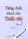 Tiếng Anh Dành Cho Thiếu Nhi Tập 2 - Kèm CD