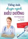 Tiếng Anh Chuyên Ngành Điều Dưỡng (Kèm CD)