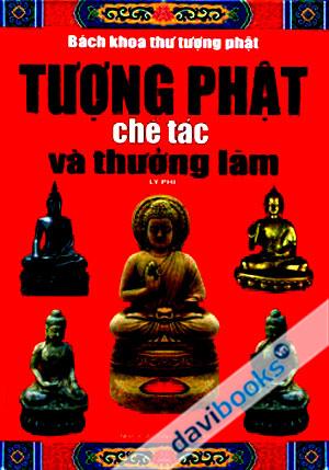 Tượng Phật Chế Tác Và Thưởng Lãm