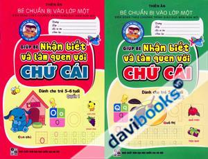 Bé Chuẩn Bị Vào Lớp Một Giúp Bé Nhận Biết Và Làm Quen Với Chữ Cái Dành Cho Trẻ 5 6 Tuổi (Bộ 2 Quyển)