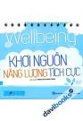 Wellbeing You Can Do It Khởi Nguồn Năng Lượng Tích Cực
