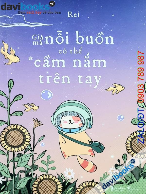 Giá Mà Nỗi Buồn Có Thể Cầm Nắm Trên Tay - Rei