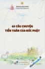 65 Câu Chuyện Tiền Thân Của Đức Phật 65 Câu Chuyện Tiền Thân Của Đức Phật