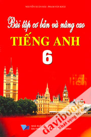 Bài Tập Cơ Bản Và Nâng Cao Tiếng Anh 6