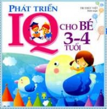 Phát Triển IQ Cho Bé 3 - 4 Tuổi