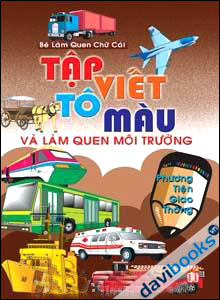 Tập viết tô màu và làm quen môi trường: Phương tiện giao thông