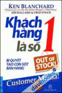 Khách hàng là số 1 Bí quyết tạo cơn sốt bán hàng