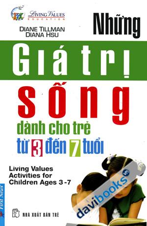 Những Giá Trị Sống Dành Cho Trẻ Từ 3 Đến 7 Tuổi