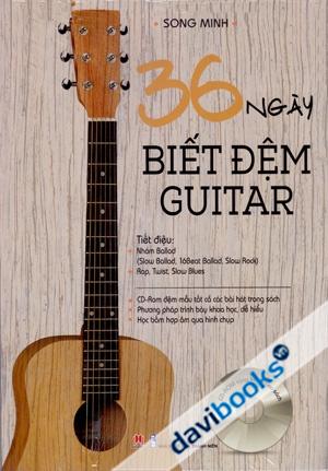 36 Ngày Biết Đệm Guitar (Kèm CD-ROM Theo Sách)