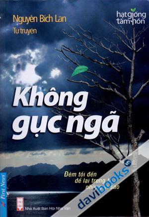 Không Gục Ngã - Hạt Giống Tâm Hồn