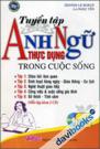 Tuyển Tập Anh Ngữ Thực Dụng Trong Cuộc Sống (Tập 4) Kèm CD