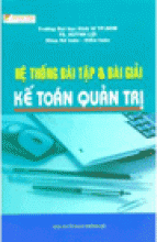 Hệ Thống Bài Tập Và Bài Giải Kế Toán Quản Trị