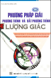 Phương Pháp Giải Phương Trình Và Bất Phương Trình Lượng Giác