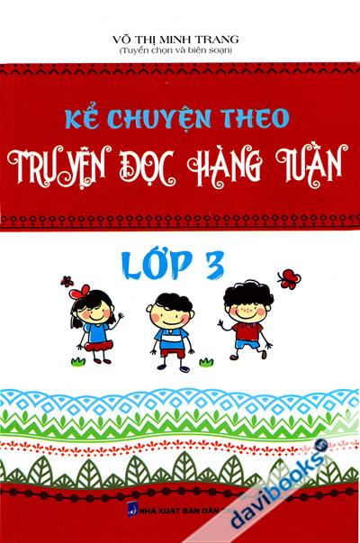 Kể Chuyện Theo Truyện Đọc Hàng Tuần Lớp 3