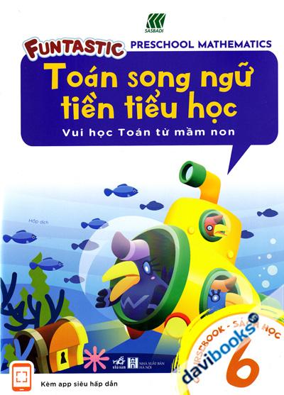 Toán Song Ngữ Tiền Tiểu Học - Sách Học 6