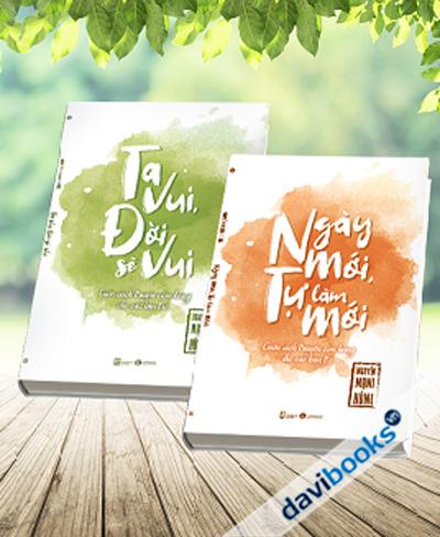 Ngày Mới Tự Làm Mới & Ta Vui Đời Sẽ Vui (Bộ 2 Quyển)