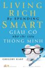Giàu Có Nhờ Chi Tiêu Thông Minh
