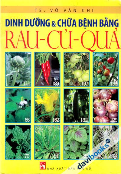 Dinh Dưỡng Và Chữa Bệnh Bằng Rau - Củ - Quả