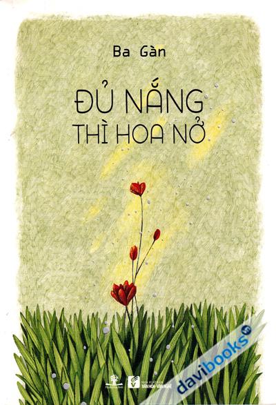 Đủ Nắng Thì Hoa Nở