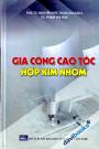 Gia Công Cao Tốc Hợp Kim Nhôm