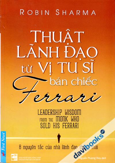 Thuật Lãnh Đạo Từ Vị Tu Sĩ Bán Chiếc Ferrari