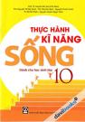 Thực Hành Kĩ Năng Sống Dành Cho Học Sinh Lớp 10