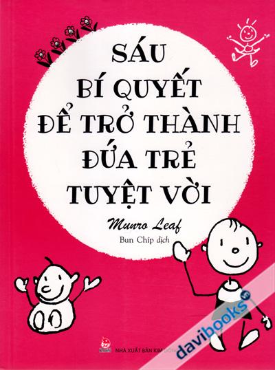 Sáu Bí Quyết Để Trở Thành Đứa Trẻ Tuyệt Vời