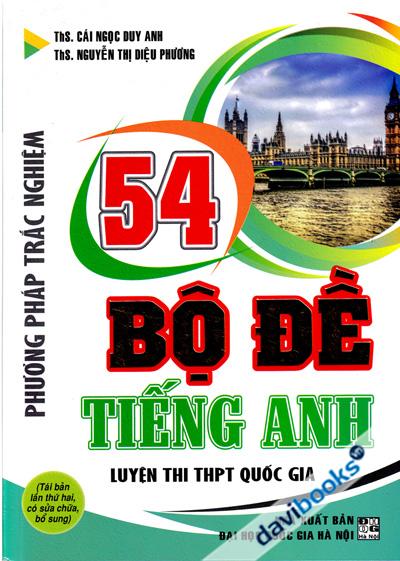 Phương Pháp Trắc Nghiệm - 54 Bộ Đề Tiếng Anh Luyện Thi THPT Quốc Gia