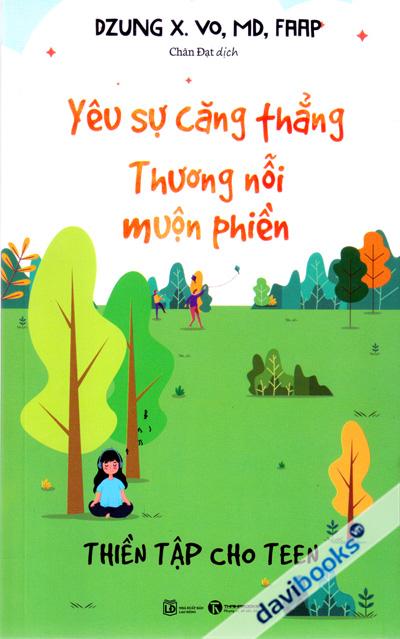 Yêu Sự Căng Thẳng Thương Nỗi Muộn Phiền - Thiền Tập Cho Teen