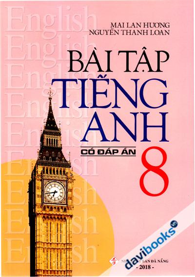 Bài Tập Tiếng Anh 8 Có Đáp Án (Ấn Bản 2018)