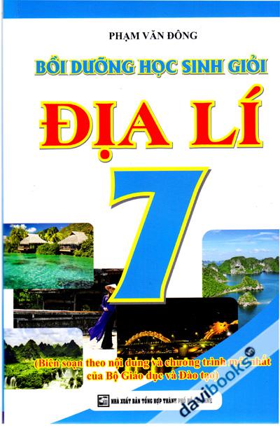 Bồi Dưỡng Học Sinh Giỏi Địa Lí 7 (Biên Soạn Theo Nội Dung Và Chương Trình Mới Của Bộ Giáo Dục Và Đào Tạo)