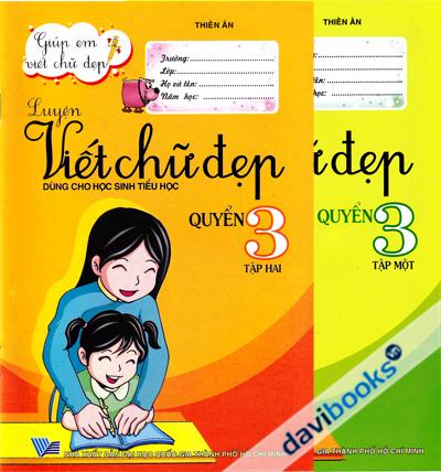 Luyện Viết Chữ Đẹp Dùng Cho Học Sinh Tiểu Học Quyển 3 (Tập 1 Tập 2)