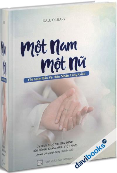 Một Nam Một Nữ - Chỉ Nam Bảo Vệ Hôn Nhân Công Giáo