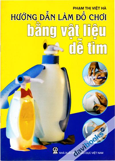 Hướng Dẫn Làm Đồ Chơi Bằng Vật Liệu Dễ Tìm