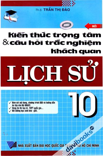 Kiến Thức Trọng Tâm Và Câu Hỏi Trắc Nghiệm Khách Quan Lịch Sử 10